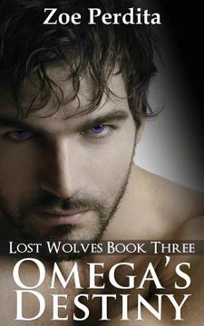 portada Omega's Destiny (Lost Wolves Book Three) (en Inglés)