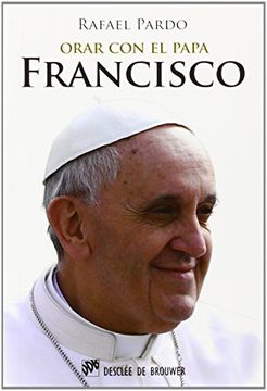 portada Orar con el Papa Francisco (in Spanish)
