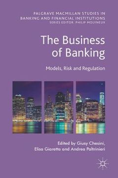 portada The Business of Banking: Models, Risk and Regulation (en Inglés)