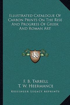 portada illustrated catalogue of carbon prints on the rise and progress of greek and roman art