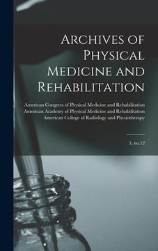 portada Archives of Physical Medicine and Rehabilitation: 3, no.12 (en Inglés)