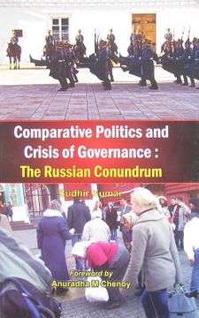 portada Comparative Politics and Crisis of Governance: The Russian Conundrum (en Inglés)
