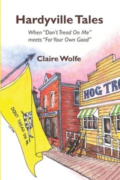 portada Hardyville Tales: When Don't Tread on Me Meets for Your Own Good