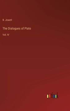 portada The Dialogues of Plato: Vol. IV 