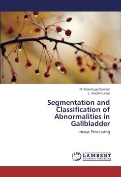 portada Segmentation and Classification of Abnormalities in Gallbladder: Image Processing