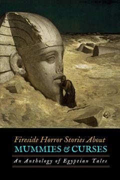 portada Fireside Horror Stories About Mummies and Curses: An Anthology of Egyptian Tales (en Inglés)