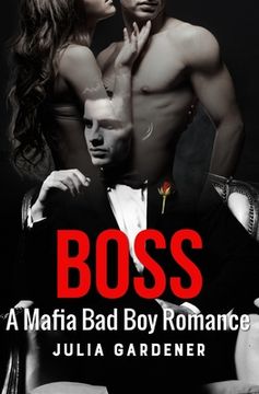 portada Boss (A BAD BOY MAFIA ROMANCE THRILLER) (en Inglés)