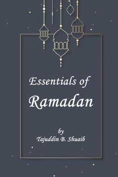 portada Essentials of Ramadan, The Fasting Month (en Inglés)