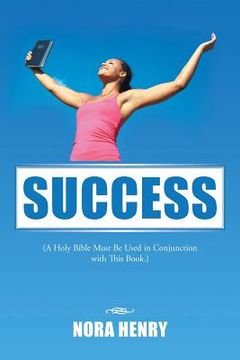 portada Success: (A Holy Bible Must Be Used in Conjunction with This Book.) (en Inglés)