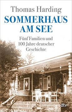 portada Sommerhaus am See: Fünf Familien und 100 Jahre Deutscher Geschichte (in German)