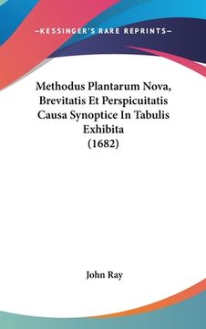 portada Methodus Plantarum Nova, Brevitatis Et Perspicuitatis Causa Synoptice In Tabulis Exhibita (1682) (in Latin)