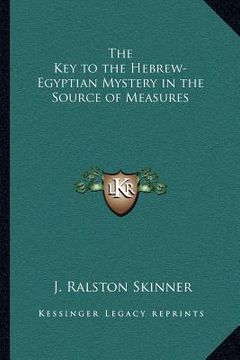 portada the key to the hebrew-egyptian mystery in the source of measures (in English)