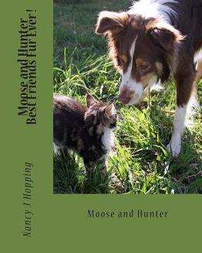 portada Moose and Hunter Best Friends Fur Ever ! (en Inglés)