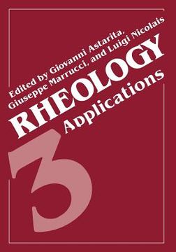 portada Rheology: Volume 3: Applications (en Inglés)