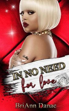 portada In No Need For Love (en Inglés)