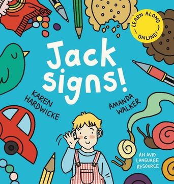 portada Jack Signs!: The heart-warming tale of a little boy who is deaf, wears hearing aids and discovers the magic of sign language - base (en Inglés)