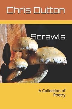 portada Scrawls: A Collection of Poetry (en Inglés)