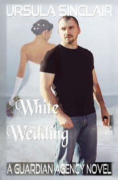 portada White Wedding: A Guardian Agency Novel (en Inglés)