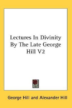 portada lectures in divinity by the late george hill v2 (en Inglés)
