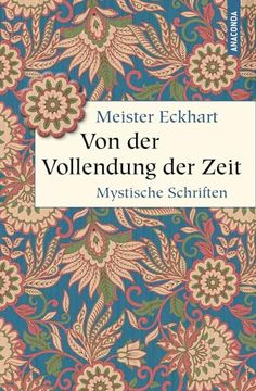 portada Von der Vollendung der Zeit. Mystische Schriften de Eckhart Meister(Anaconda Verlag) (en Alemán)