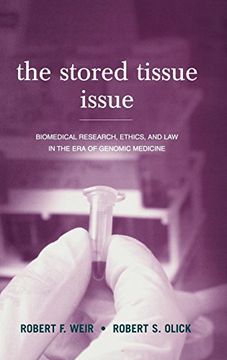 portada The Stored Tissue Issue: Biomedical Research, Ethics, and law in the era of Genomic Medicine (en Inglés)