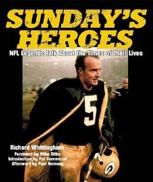 portada sunday's heroes: nfl legends talk about the times of their lives (en Inglés)