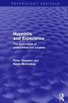 portada Hypnosis and Experience (Psychology Revivals): The Exploration of Phenomena and Process (en Inglés)