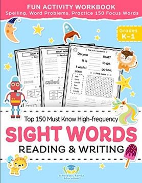 portada Sight Words top 150 Must Know High-Frequency Kindergarten & 1st Grade: Fun Reading & Writing Activity Workbook, Spelling, Focus Words, Word Problems (Coloring Books for Kids) (en Inglés)