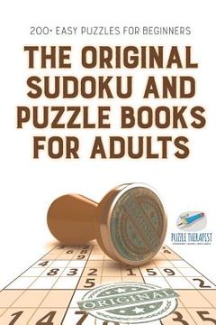 portada The Original Sudoku and Puzzle Books for Adults 200+ Easy Puzzles for Beginners (en Inglés)