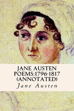 portada Jane Austen Poems: 1796-1817 (annotated) (in English)
