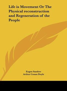 portada life is movement or the physical reconstruction and regeneration of the people (en Inglés)