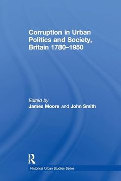 portada Corruption in Urban Politics and Society, Britain 1780-1950 (en Inglés)