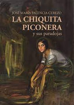 portada La Chiquita Piconera y sus Paradojas (in Spanish)