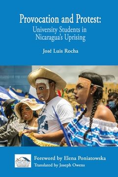 portada Provocation and Protest: University Students in Nicaragua's Uprising (en Inglés)