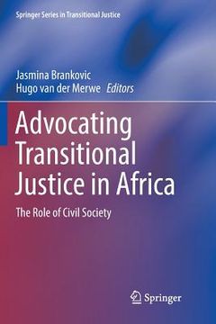 portada Advocating Transitional Justice in Africa: The Role of Civil Society (en Inglés)