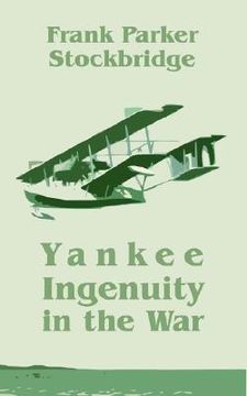 portada yankee ingenuity in the war (en Inglés)