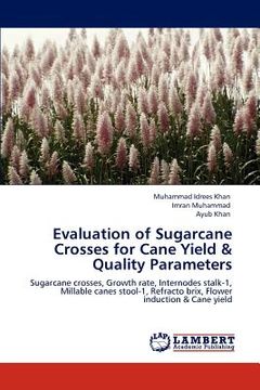 portada evaluation of sugarcane crosses for cane yield & quality parameters (en Inglés)