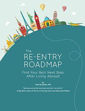portada The Re-Entry Roadmap: Find Your Best Next Step After Living Abroad [Idioma Inglés] (en Inglés)