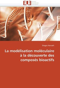 portada La Modelisation Moleculaire a la Decouverte Des Composes Bioactifs