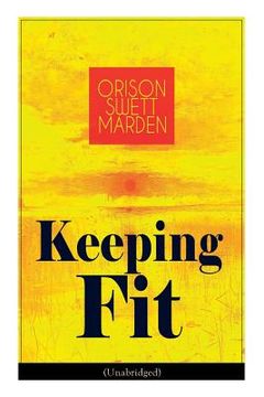 portada Keeping Fit (Unabridged): How to Maintain Perfect Balance of Mind and Body, Unimpaired Physical Vigor and Absolute Inner Harmony 
