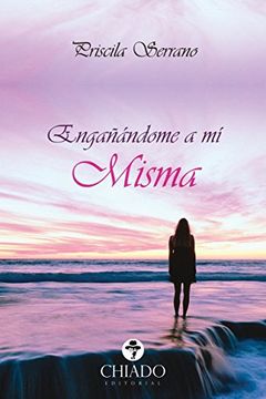portada Engañándome a mí misma (Spanish Edition)