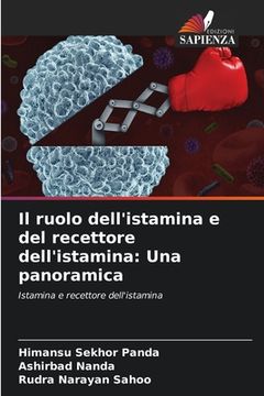 portada Il ruolo dell'istamina e del recettore dell'istamina: Una panoramica (in Italian)