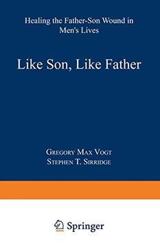 portada Like Son, Like Father: Healing the Father-Son Wound in Men’S Lives (en Inglés)