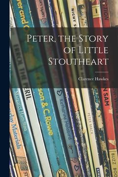 portada Peter, the Story of Little Stoutheart (en Inglés)