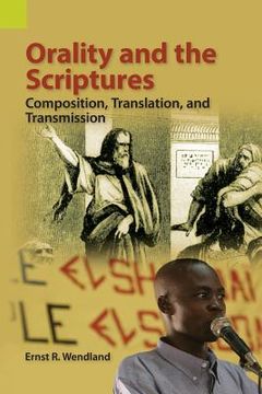 portada Orality and the Scriptures: Composition, Translation, and Transmission (en Inglés)