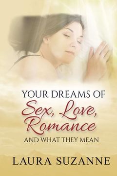 portada Your Dreams of Sex, Love and Romance and What They Mean (in English)