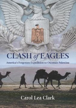 portada Clash of Eagles: America's Forgotten Expedition to Ottoman Palestine 