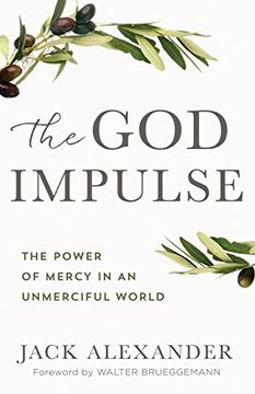 portada The god Impulse: The Power of Mercy in an Unmerciful World (en Inglés)