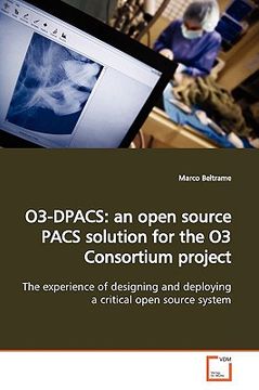 portada o3-dpacs: an open source pacs solution for the o3 consortium project (en Inglés)