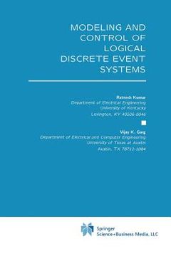 portada Modeling and Control of Logical Discrete Event Systems (in English)